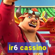 ir6 cassino